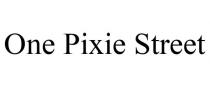 ONE PIXIE STREET