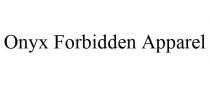 ONYX FORBIDDEN APPAREL