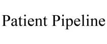 PATIENT PIPELINE