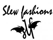 SLEW FASHIONS SLF