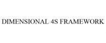 DIMENSIONAL 4S FRAMEWORK