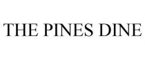 THE PINES DINE