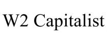 W2 CAPITALIST