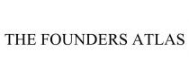 THE FOUNDERS ATLAS