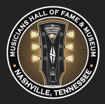 MUSICIANS HALL OF FAME & MUSEUM NASHVILLE, TENNESSEE MUSICIANS MHFM HALL FAME & MUSEUM EST. 2006 EST. 2006