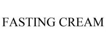 FASTING CREAM