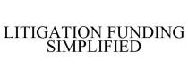 LITIGATION FUNDING SIMPLIFIED
