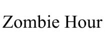 ZOMBIE HOUR