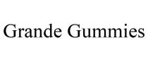 GRANDE GUMMIES