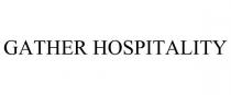 GATHER HOSPITALITY