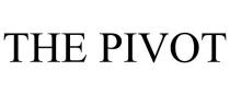 THE PIVOT