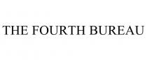 THE FOURTH BUREAU