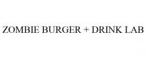 ZOMBIE BURGER + DRINK LAB