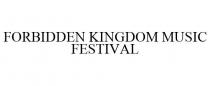 FORBIDDEN KINGDOM MUSIC FESTIVAL