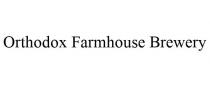 ORTHODOX FARMHOUSE BREWERY