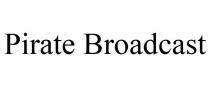 PIRATE BROADCAST