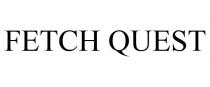 FETCH QUEST