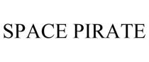 SPACE PIRATE