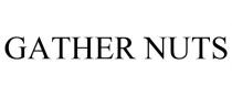 GATHER NUTS