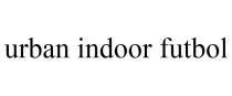 URBAN INDOOR FUTBOL