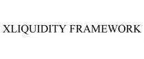 XLIQUIDITY FRAMEWORK