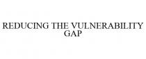 REDUCING THE VULNERABILITY GAP