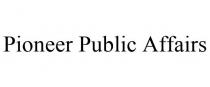 PIONEER PUBLIC AFFAIRS