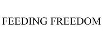 FEEDING FREEDOM