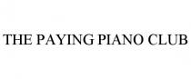 THE PAYING PIANO CLUB