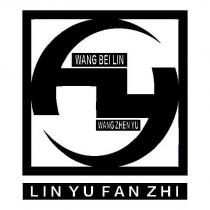 LIN YU FAN ZHI WANG BEI LIN WANG ZHEN YU