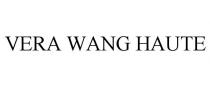 VERA WANG HAUTE