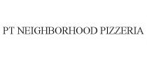 PT NEIGHBORHOOD PIZZERIA