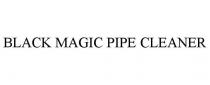 BLACK MAGIC PIPE CLEANER