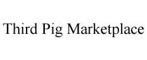 THIRD PIG MARKETPLACE