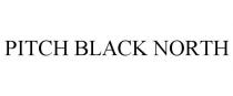 PITCH BLACK NORTH