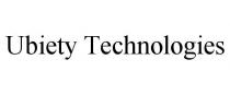 UBIETY TECHNOLOGIES