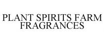PLANT SPIRITS FARM FRAGRANCES