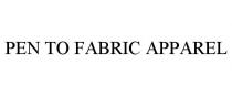 PEN TO FABRIC APPAREL