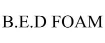 B.E.D FOAM