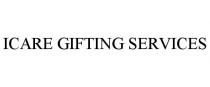 ICARE GIFTING SERVICES