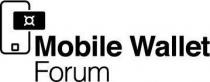 MOBILE WALLET FORUM