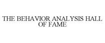 THE BEHAVIOR ANALYSIS HALL OF FAME