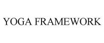 YOGA FRAMEWORK