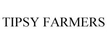 TIPSY FARMERS