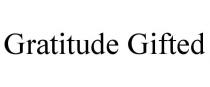 GRATITUDE GIFTED