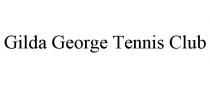 GILDA GEORGE TENNIS CLUB