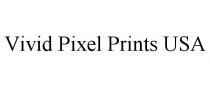 VIVID PIXEL PRINTS USA