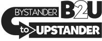 BYSTANDER TO UPSTANDER B2U