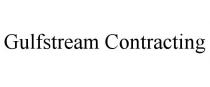 GULFSTREAM CONTRACTING