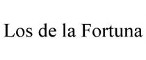 LOS DE LA FORTUNA